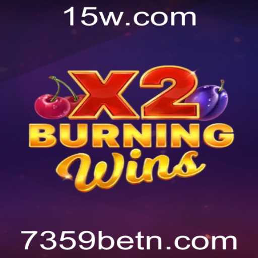 Descubra o Fascinante Mundo de BurningWinsX2 e a Chave para o Sucesso em 7359 Bet